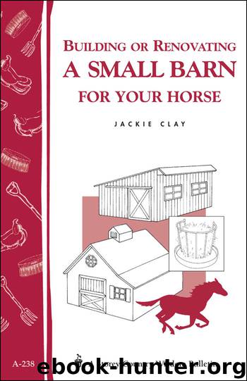 Building or Renovating a Small Barn for Your Horse by Jackie Clay