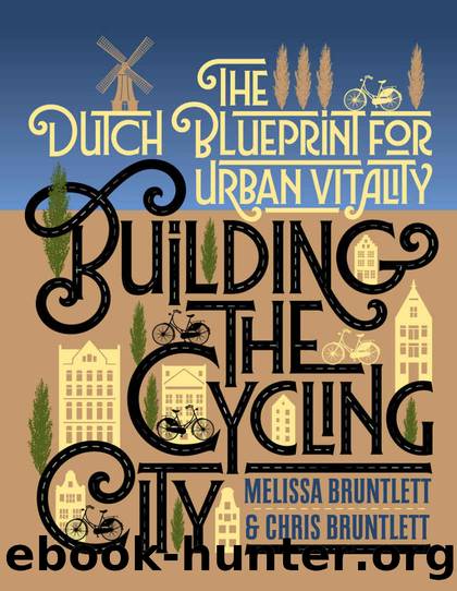 Building the Cycling City by Bruntlett Melissa & Bruntlett Chris
