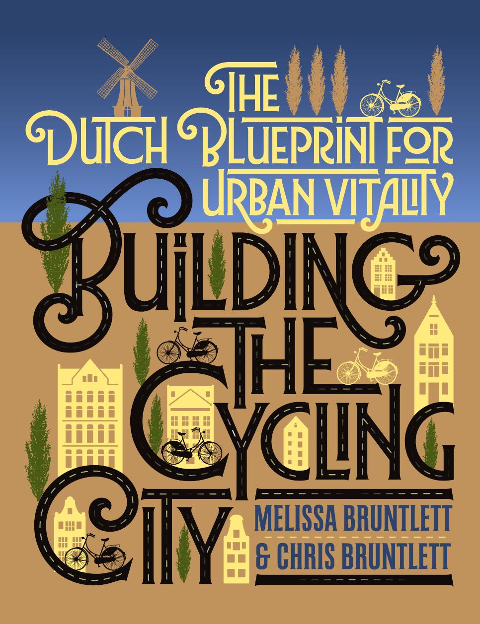 Building the Cycling City by Melissa Bruntlett and Chris Bruntlett