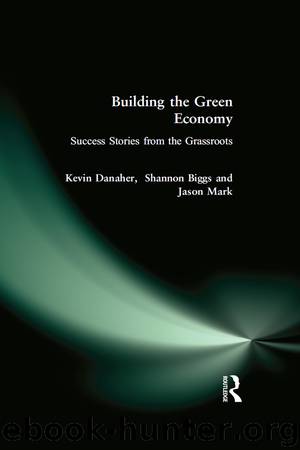 Building the Green Economy by Danaher Kevin; Biggs Shannon; Mark Jason