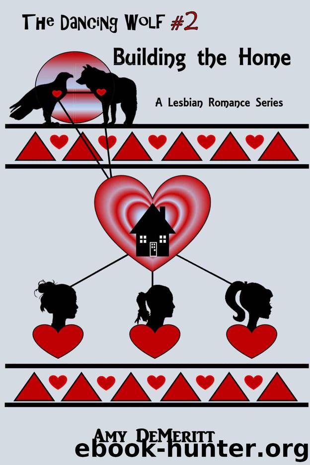 Building the Home (The Dancing Wolf Book 2) by DeMeritt Amy