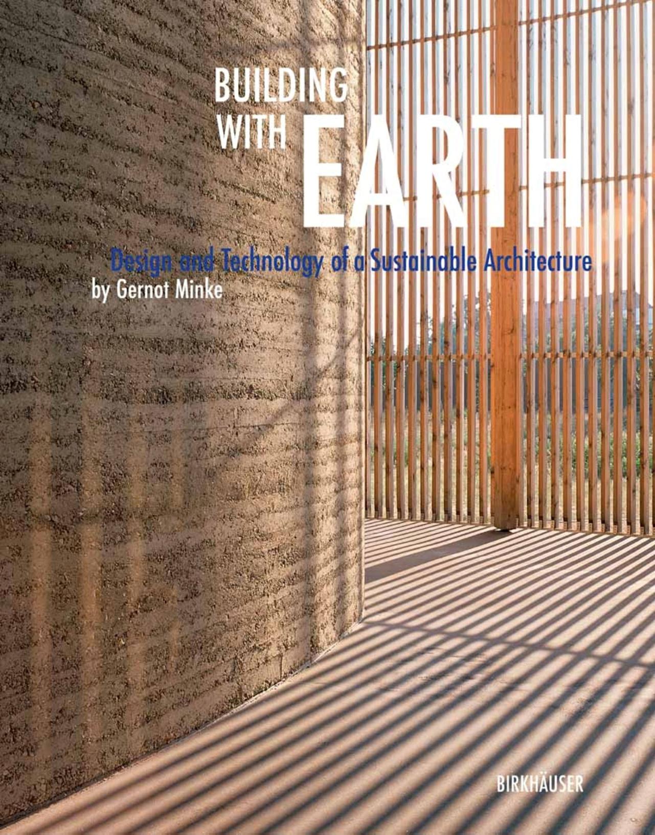Building with Earth by Design & Technology of a Sustainable Architecture