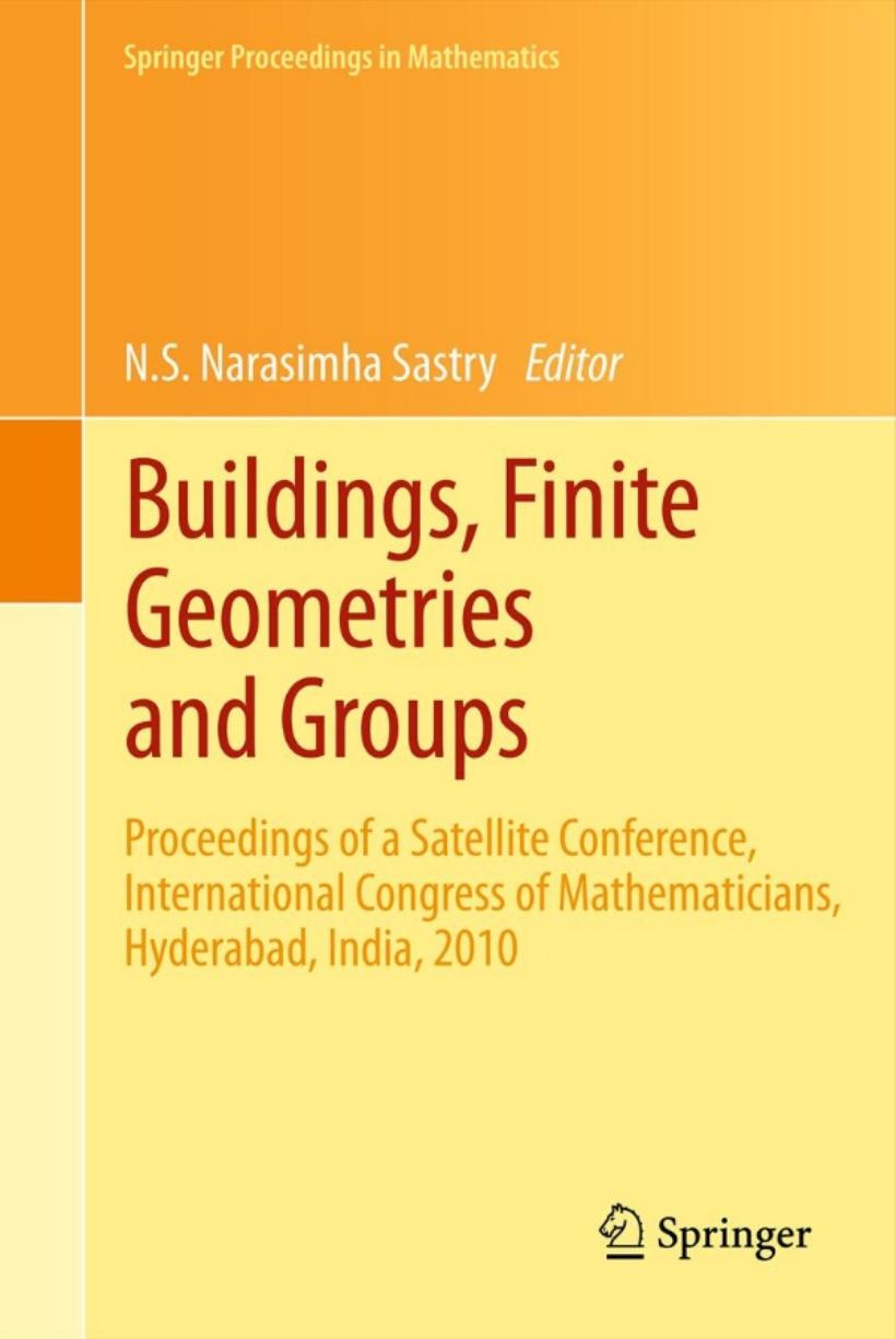Buildings, Finite Geometries and Groups: Proceedings of a Satellite Conference, International Congress of Mathematicians, Hyderabad, India, 2010 by Bhaskar Bagchi (auth.) N.S. Narasimha Sastry (eds.)