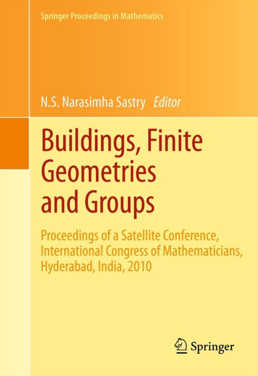 Buildings, finite geometries and groups : Proceedings of a Satellite Conference, International Congress of Mathematicians, Hyderabad, India, 2010 by N S Narasimha Sastry (ed.)