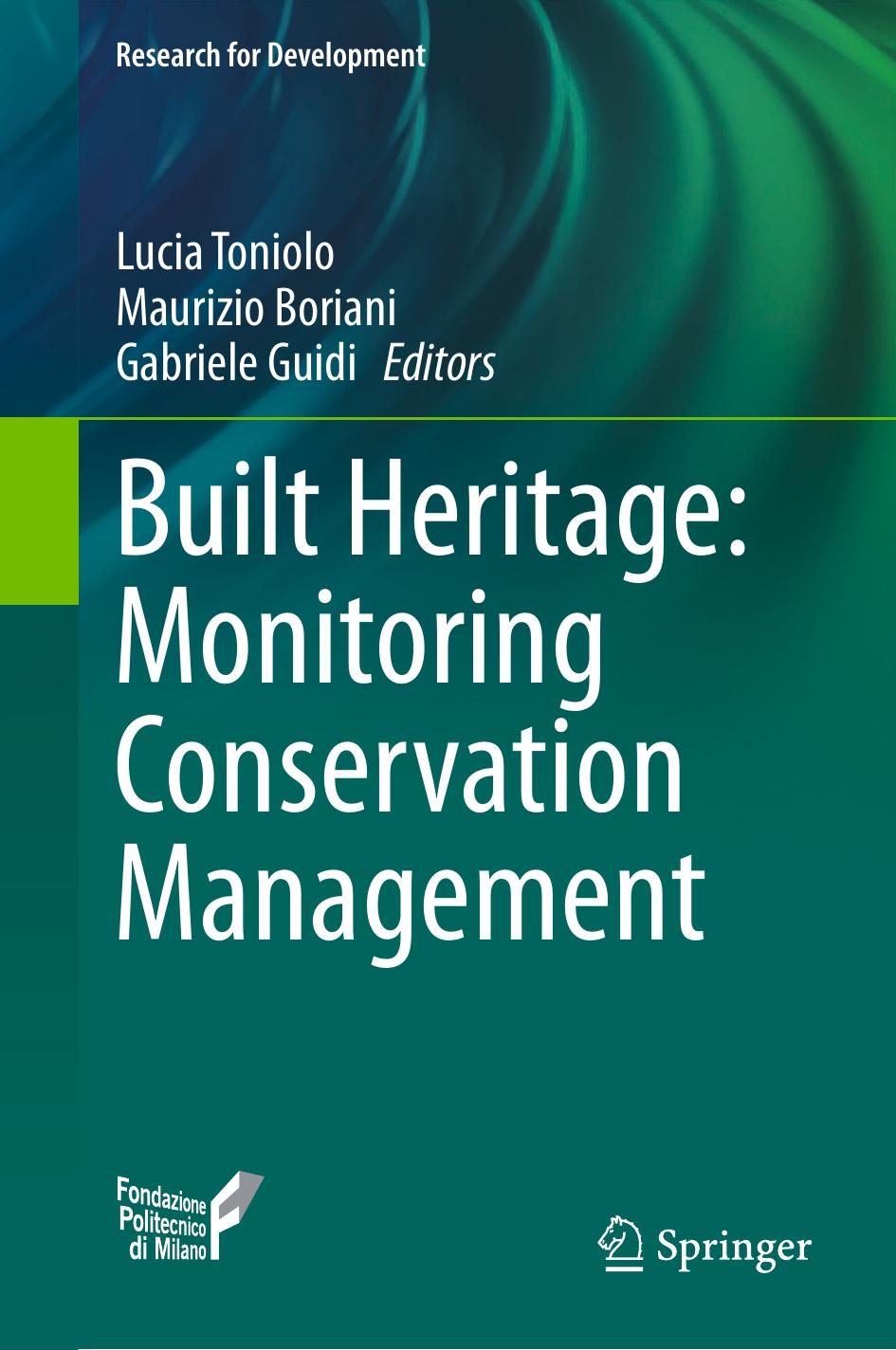 Built Heritage: Monitoring Conservation Management by Lucia Toniolo Maurizio Boriani Gabriele Guidi (eds.)