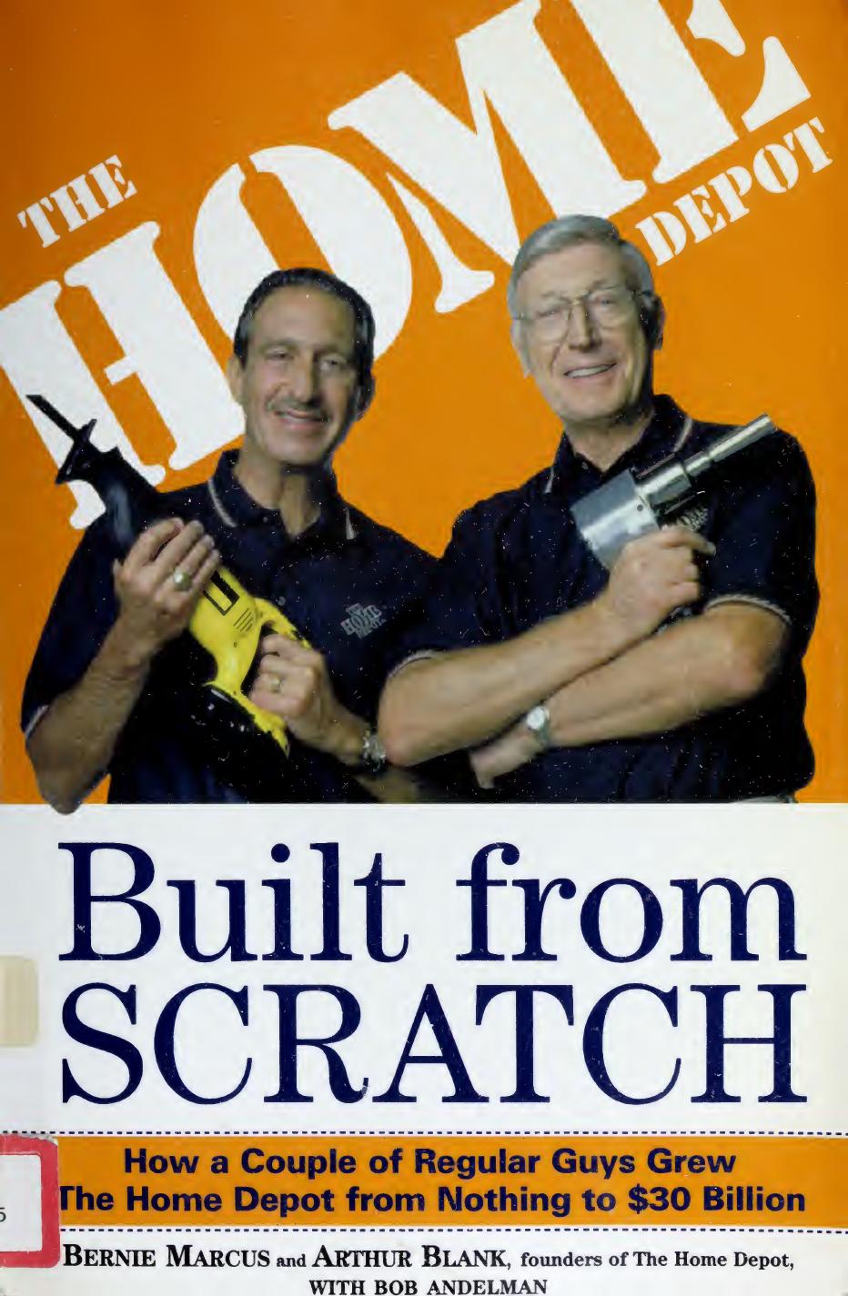Built from scratch by Bernie Marcus