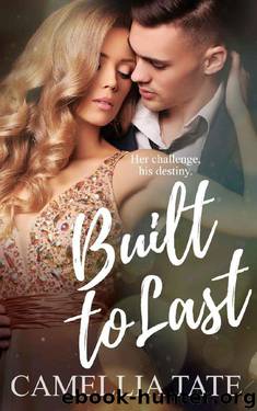Built to Last by Camellia Tate