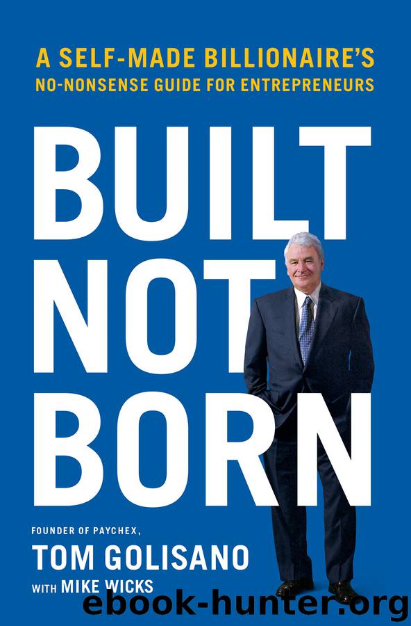 Built, Not Born by Tom Golisano