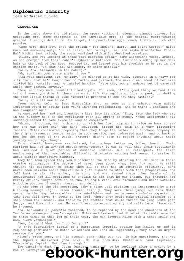 Bujold, Lois McMaster - Miles Vorkosigan 11 - Diplomatic Immunity by Lois Mcmaster Bujold