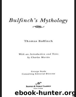 Bulfinch's Mythology (Barnes & Noble Classics Series) by Thomas Bulfinch