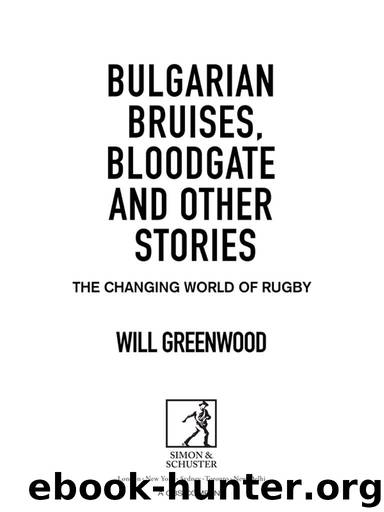 Bulgarian Bruises, Bloodgate and Other Stories by Will Greenwood