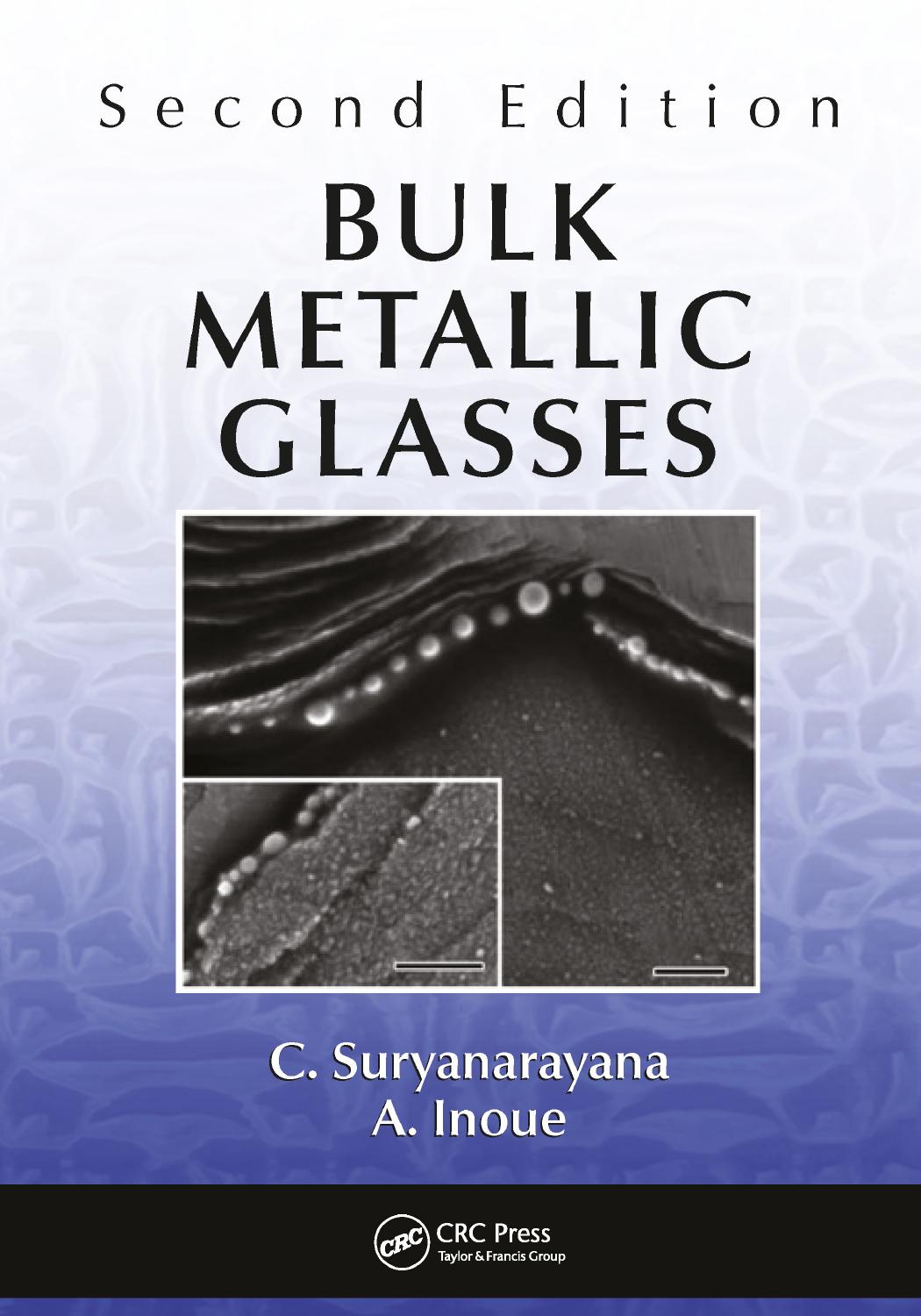 Bulk Metallic Glasses, Second Edition by C. Suryanarayana A. Inoue