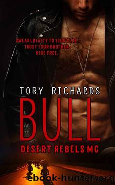 Bull (Desert Rebels MC Book 5) by Tory Richards