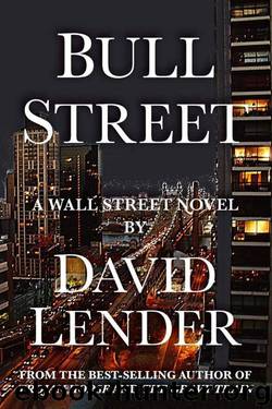 Bull Street (A White Collar Crime Thriller) by David Lender