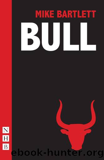 Bull by Mike Bartlett