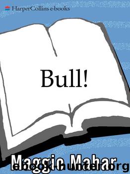 Bull! by Maggie Mahar