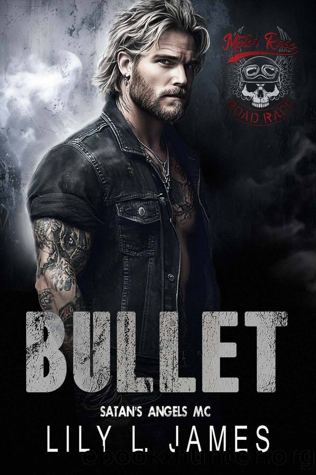 Bullet (Satan's Angels MC, Book 5) by Lily L. James