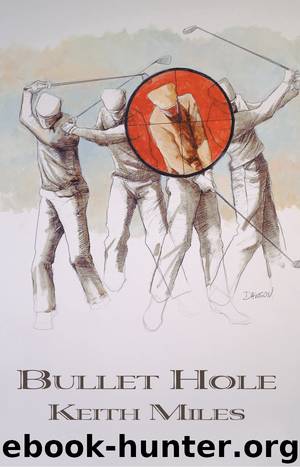 Bullet Hole by Keith Miles
