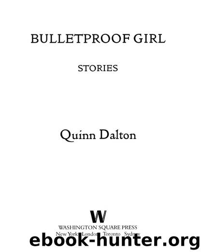 Bulletproof Girl by Quinn Dalton