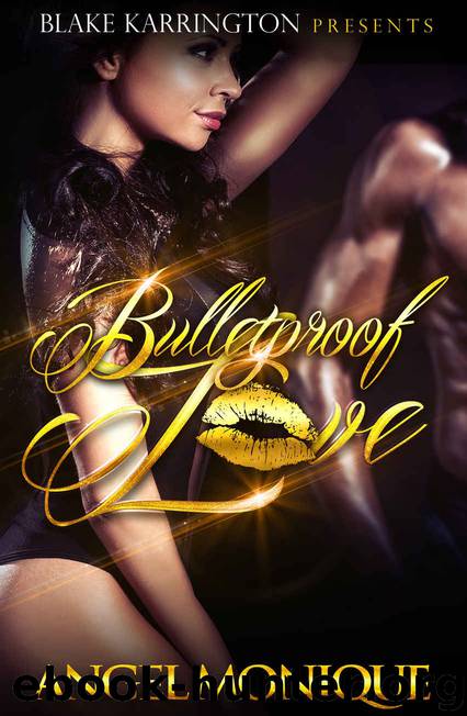 Bulletproof Love by Angel Monique