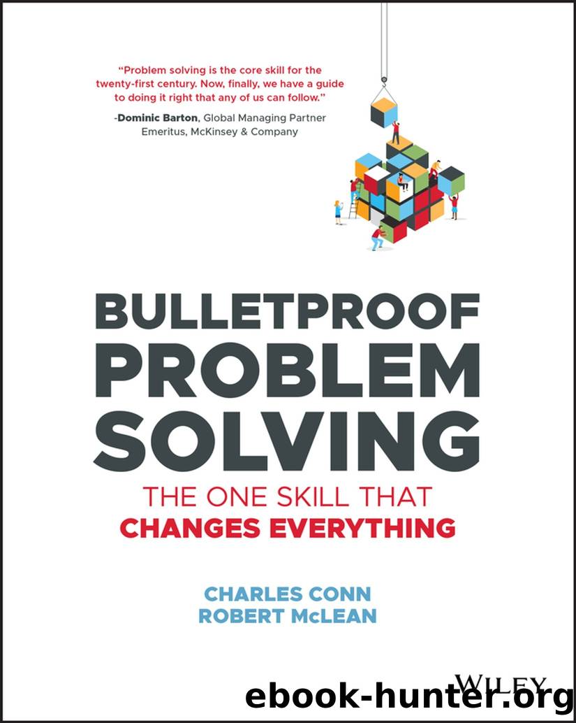Bulletproof Problem Solving: The One Skill That Changes Everything by Robert McLean