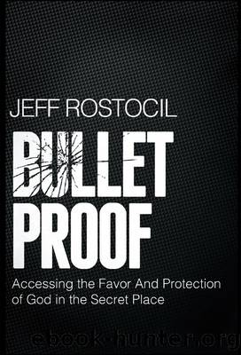 Bulletproof by Jeff Rostocil