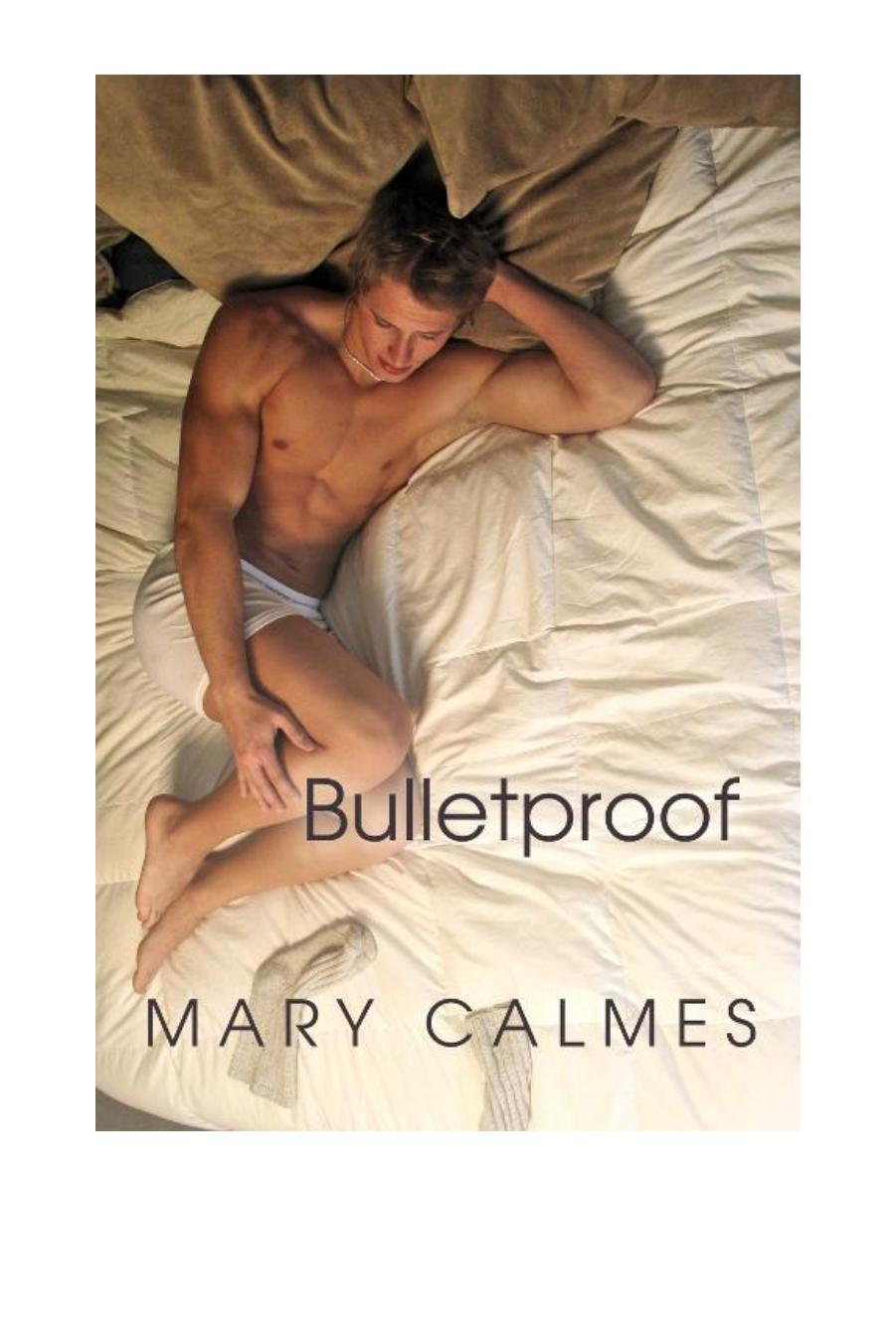 Bulletproof by Mary Calmes