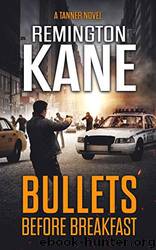Bullets Before Breakfast by Kane Remington