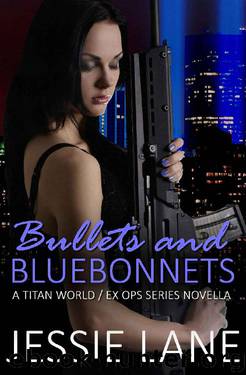 Bullets and Bluebonnets (Titan World Book 3) by Jessie Lane