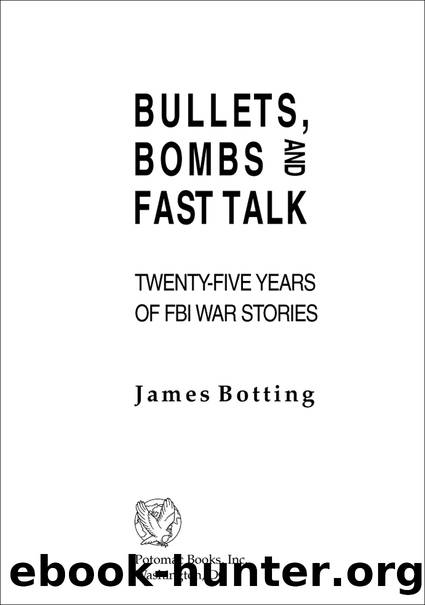 Bullets, Bombs, and Fast Talk by James Botting