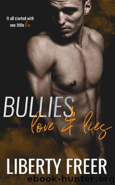 Bullies Love and Lies by liberty freer