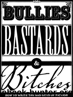 Bullies, Bastards And Bitches by Jessica Morrell