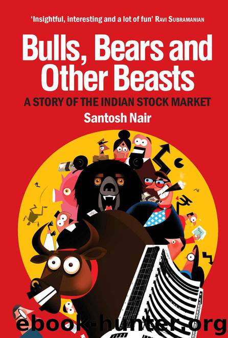 Bulls, Bears and Other Beasts by Santosh Nair