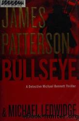 Bullseye by Patterson James & Ledwidge Michael