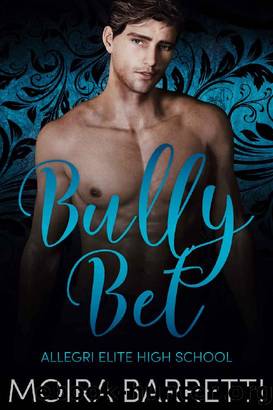 Bully Bet (Allegri Elite High School Book 1) by Moira Barretti