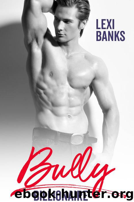 Bully Billionaire by Lexi Banks