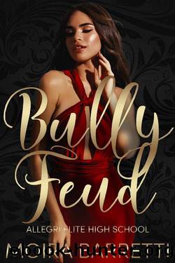 Bully Feud (Allegri Elite High School Book 2) by Moira Barretti
