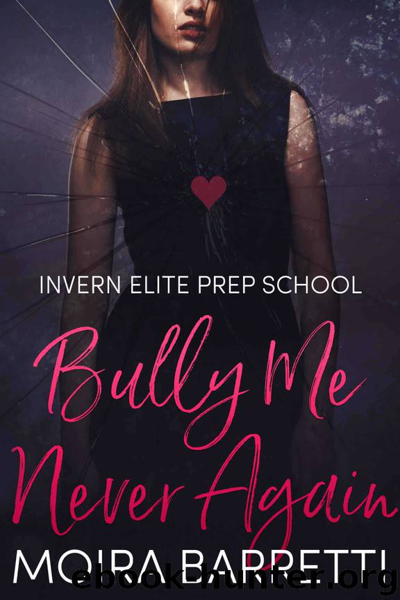 Bully Me Never Again (Invern Elite Prep School Book 3) by Barretti Moira