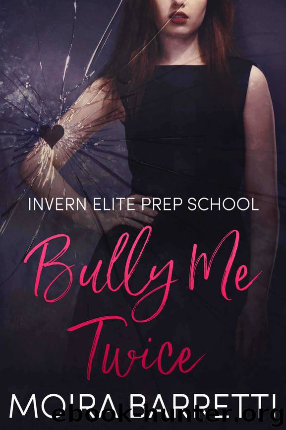 Bully Me Twice (Invern Elite Prep School Book 2) by Barretti Moira