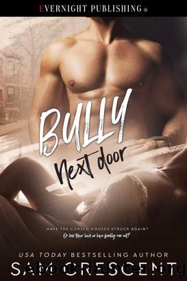 Bully Next Door by Sam Crescent