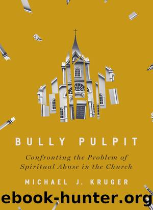 Bully Pulpit by Michael J Kruger
