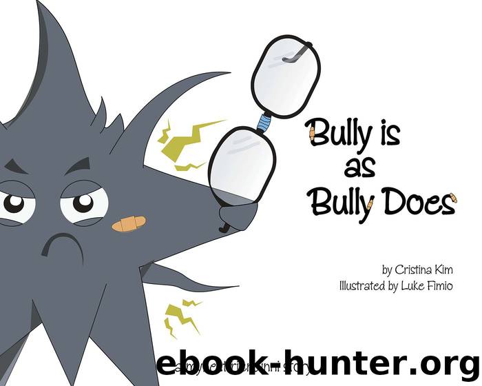 Bully is as Bully Does by Cristina Kim