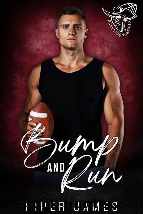 Bump and Run: Branston Bandits #2 by Piper James