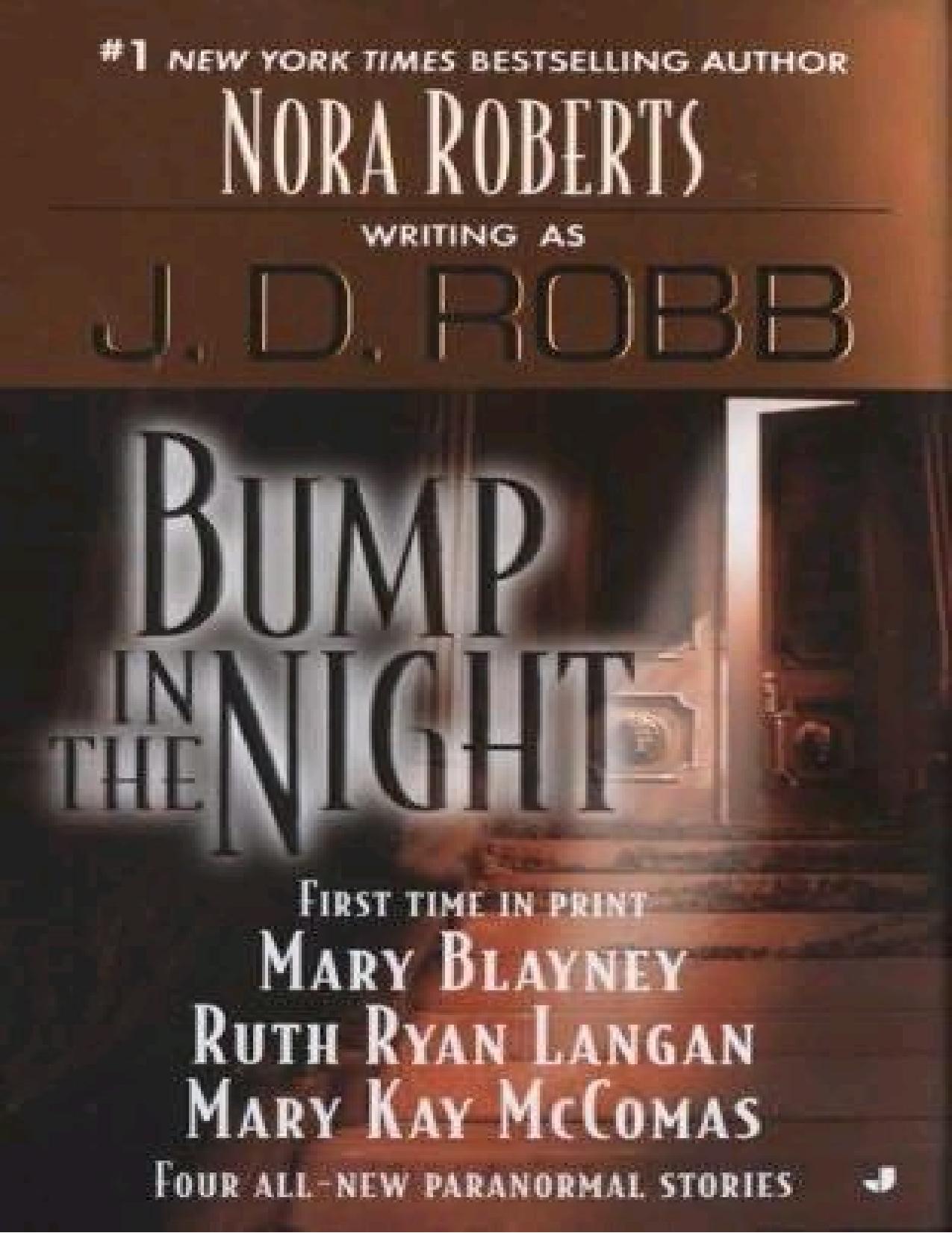 Bump in the Night by Nora Roberts; J. D. Robb