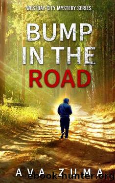 Bump in the Road (Westbay City Mystery Series Book 3) by Ava Zuma