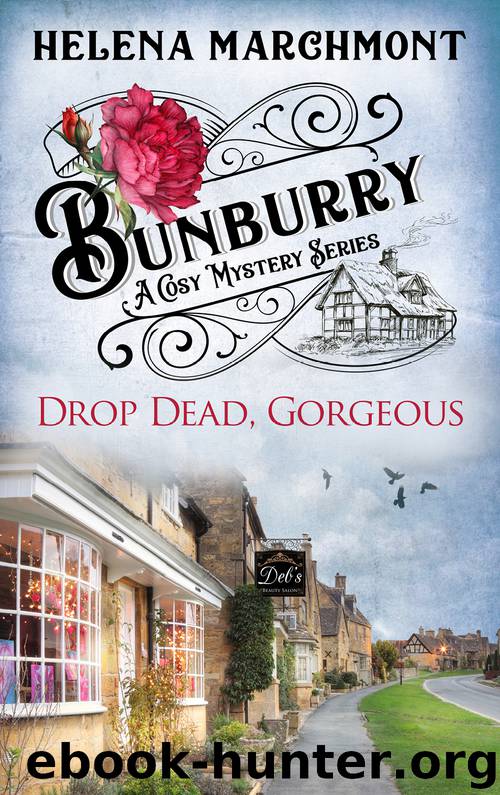 Bunburry--Drop Dead, Gorgeous by Helena Marchmont