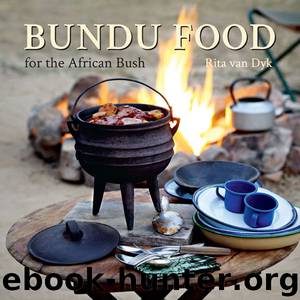 Bundu Food for the African Bush by Rita van Dyk