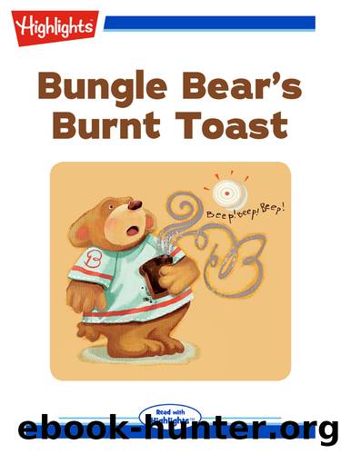 Bungle Bear's Burnt Toast by Laurie Alloway