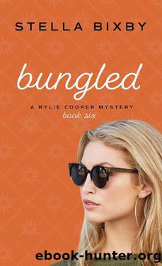 Bungled: A Rylie Cooper Mystery (Rylie Cooper Mysteries Book 6) by Stella Bixby