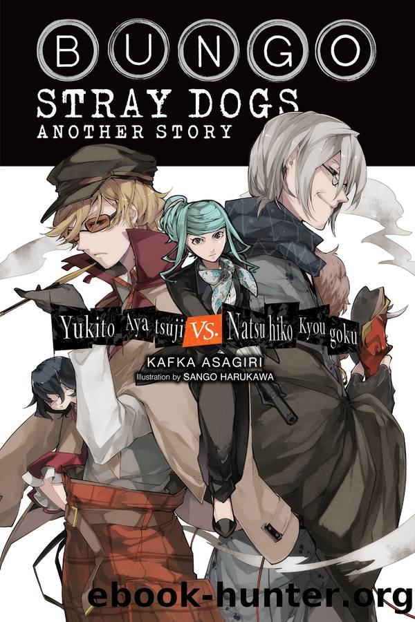 Bungo Stray Dogs: Another Story: Yukito Ayatsuji vs. Natsuhiko Kyougoku by Kafka Asagiri and Sango Harukawa